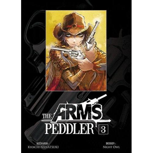 The Arms Peddler - Tome 3