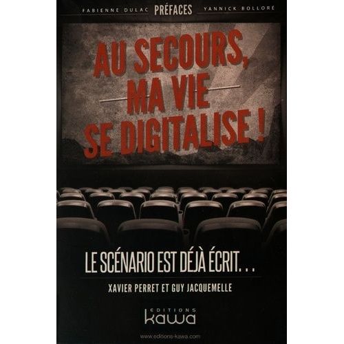 Au Secours, Ma Vie Se Digitalise ! - Le Scénario Est Déjà Écrit