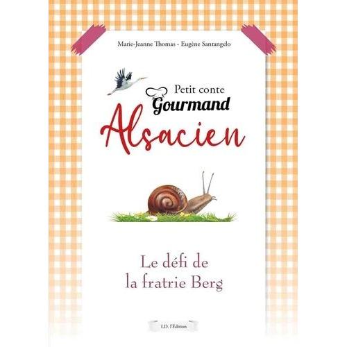 Petit Conte Gourmand Alsacien - Le Défi De La Fratrie Berg