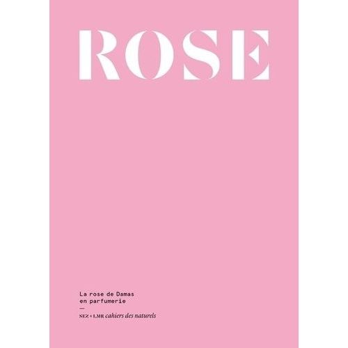 Rose - La Rose De Damas En Parfumerie