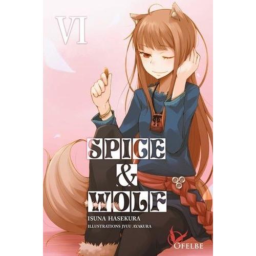 Spice And Wolf - Light Novel - Tome 6