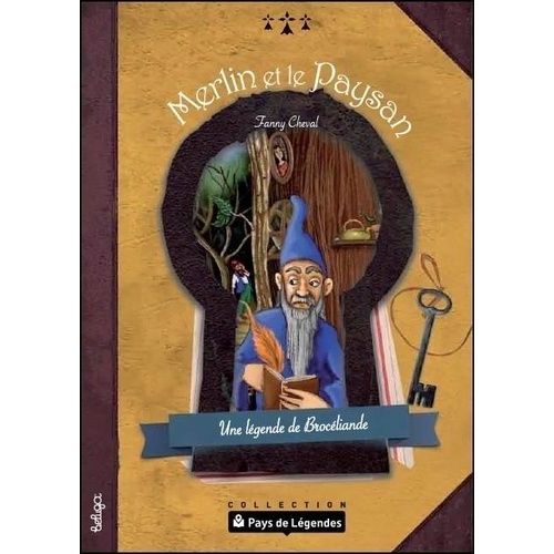 Merlin Et Le Paysan - Une Légende De Brocéliande