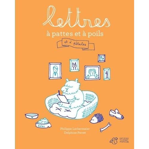 Lettres À Pattes Et À Poils - Et À Pétales