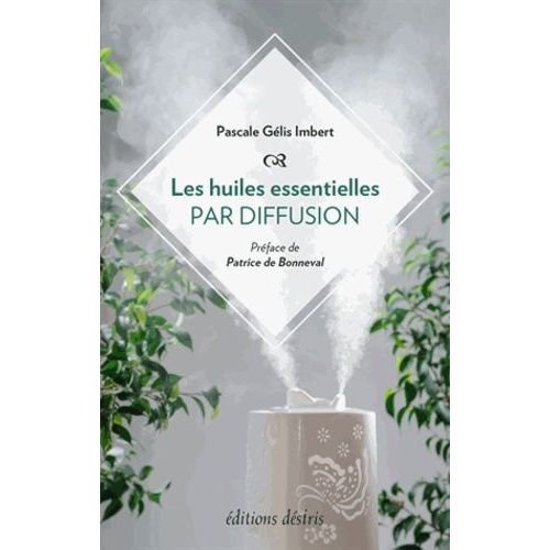Les Huiles Essentielles Par Diffusion