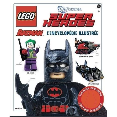 Lego Batman, L'encyclopédie Illustrée - Dc Universe, Super Heroes