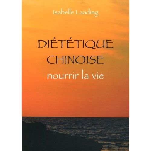 Diététique Chinoise, Nourrir La Vie