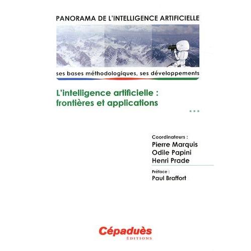 Panorama De L'intelligence Artificielle - Volume 3, L'intelligence Artificielle : Frontières Et Applications