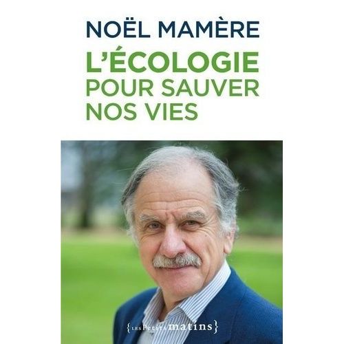 L'écologie Pour Sauver Nos Vies