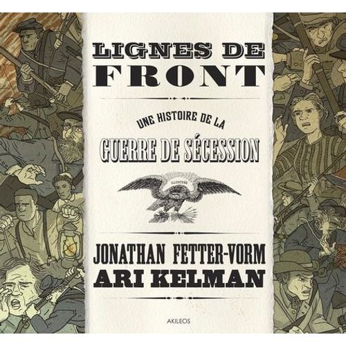 Lignes De Front - Une Histoire De La Guerre De Sécession