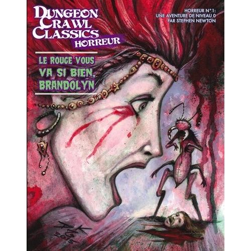 Dungeon Crawl Classics Horreur - Le Rouge Vous Va Si Bien, Brandolyn