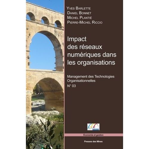 Impact Des Réseaux Numériques Dans Les Organisations - Management Des Technologies Organisationnelles, Tome 3