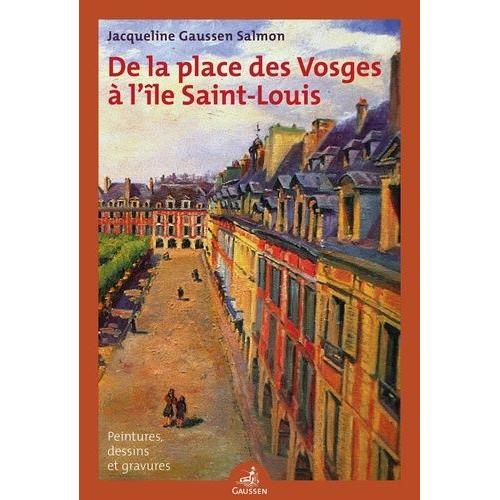 De La Place Des Vosges À L'île Saint-Louis - Peintures, Dessins Et Gravures