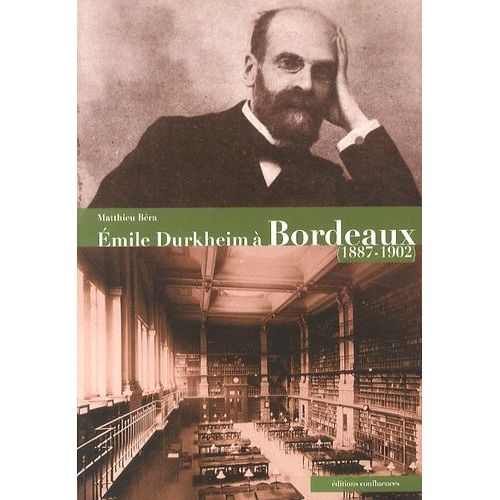Emile Durkheim À Bordeaux (1887-1902)