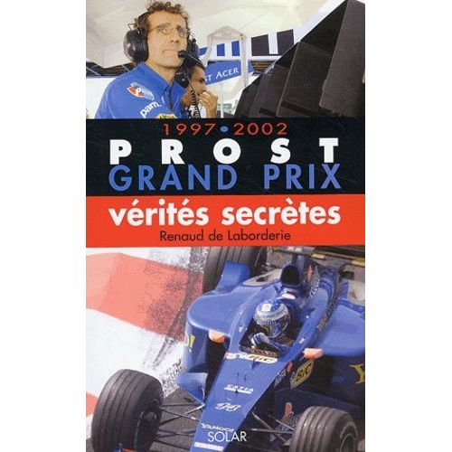 Prost Grand Prix 1997-2002 - Verites Secretes
