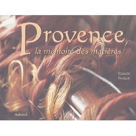 Provence, La Memoire Des Matieres