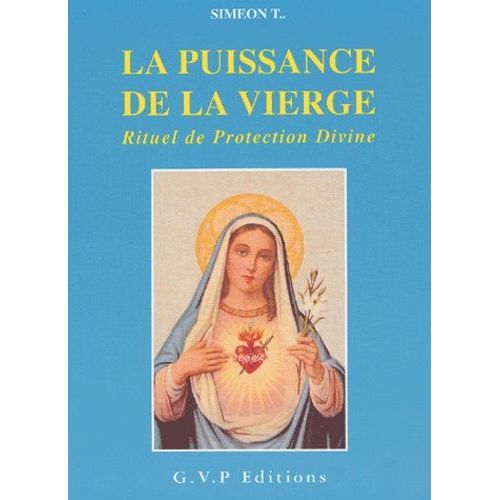 La Puissance De La Vierge - Rituel De Protection Divine