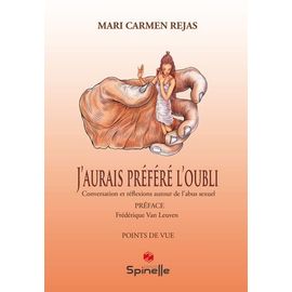 J'aurais Preféré L'oubli - Conversation Et Réflexions Autour De L'abus Sexuel