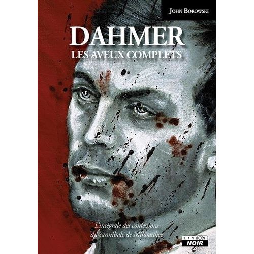 Dahmer - Les Aveux Complets