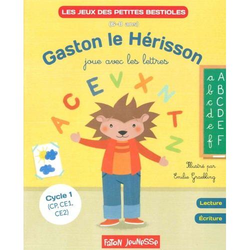 Gaston Le Hérisson Joue Avec Les Lettres - Lecture, Écriture Cycle 1 (Cp, Ce1, Ce2)