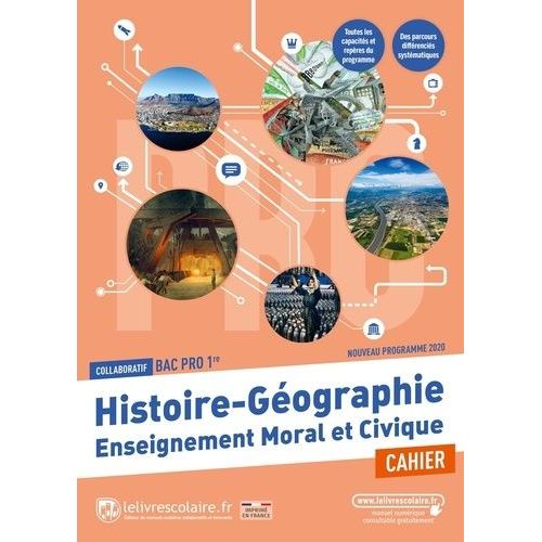 Histoire-Géographie Enseignement Moral Et Civique 1re Bac Pro - Cahier D'activités