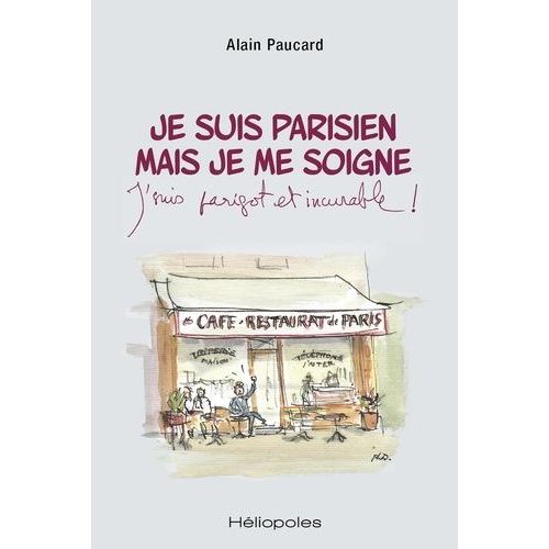Je Suis Parisien Mais Je Me Soigne