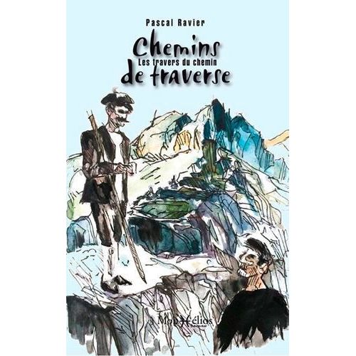Chemins De Traverse - Les Travers Du Chemin