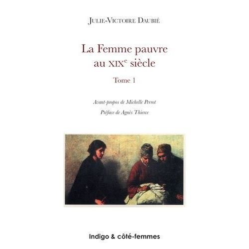 La Femme Pauvre Au Xixeme Siecle - Tome 1, 1866, Condition Economique