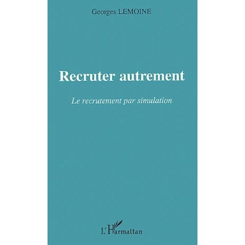 Recruter Autrement - Le Recrutement Par Simulation