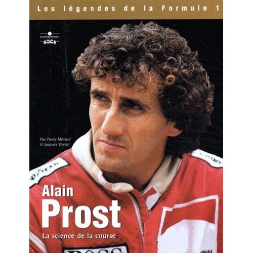 Alain Prost - La Science De La Course