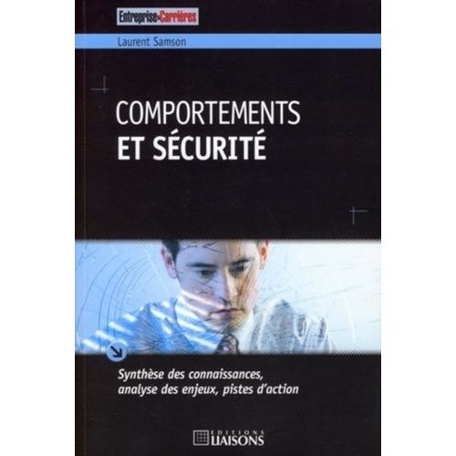 Comportements Et Sécurité - Synthèse Des Connaissances, Analyse Des Enjeux, Pistes D'action
