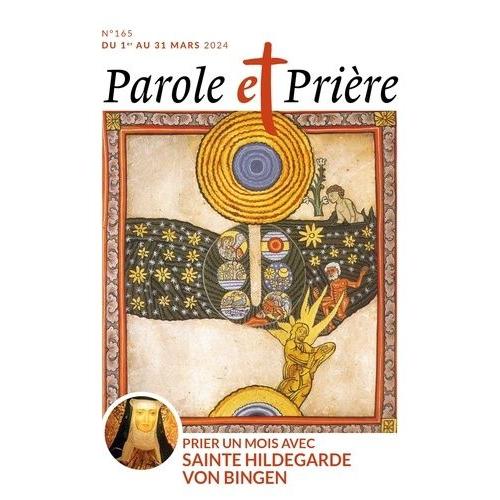 Parole Et Prière N°165 Mars 2024 - Prier Un Mois Avec Sainte Hildegarde Von Bingen