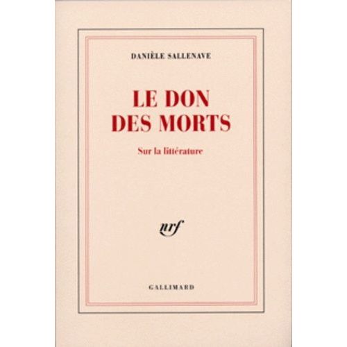 Le Don Des Morts - Sur La Litterature