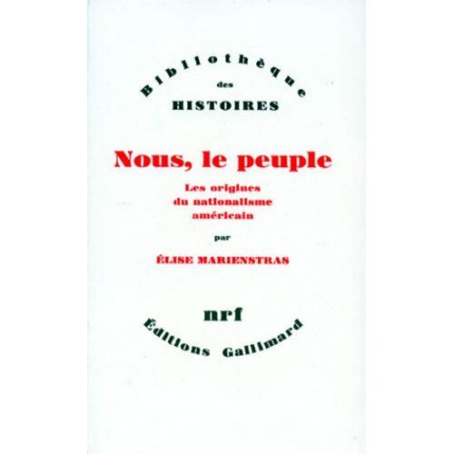 Nous, Le Peuple - Les Origines Du Nationalisme Americain