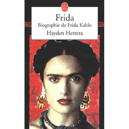 Frida - Biographie De Frida Kahlo