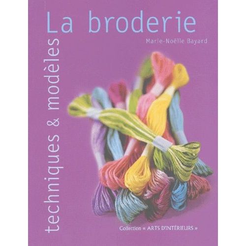 La Broderie - Techniques & Modeles