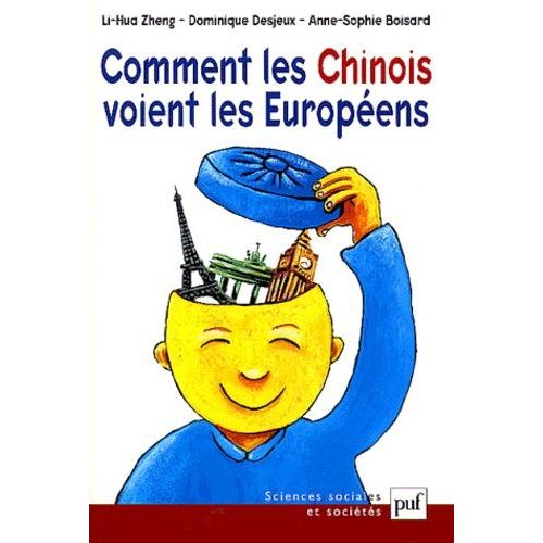 Comment Les Chinois Voient Les Europeens - Essai Sur Les Representations Et Les Valeurs Des Chinois