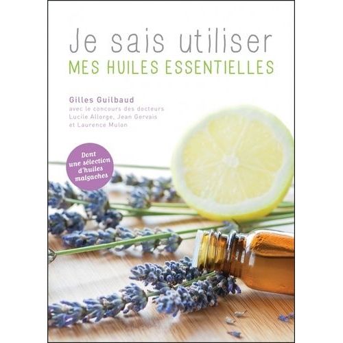 Je Sais Utiliser Mes Huiles Essentielles
