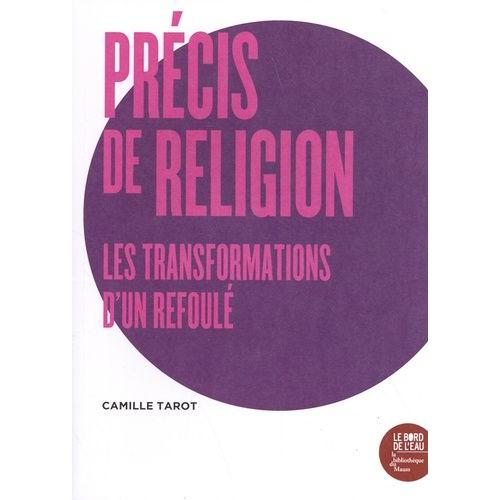 Précis De Religion - Les Transformations D'un Refoulé