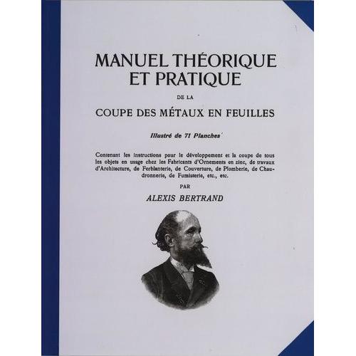 Manuel Théorique Et Pratique De La Coupe Des Métaux En Feuilles