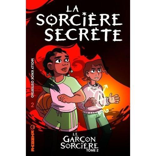 Le Garçon Sorcière Tome 2 - La Sorcière Secrète