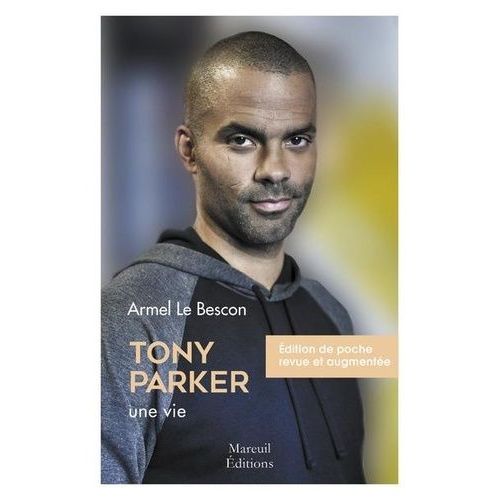 Tony Parker - Une Vie