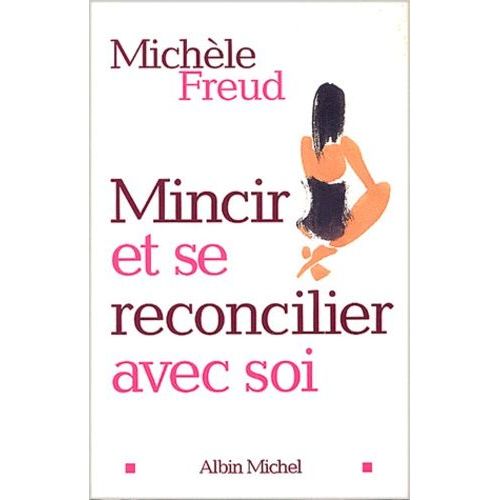 Mincir Et Se Reconcilier Avec Soi