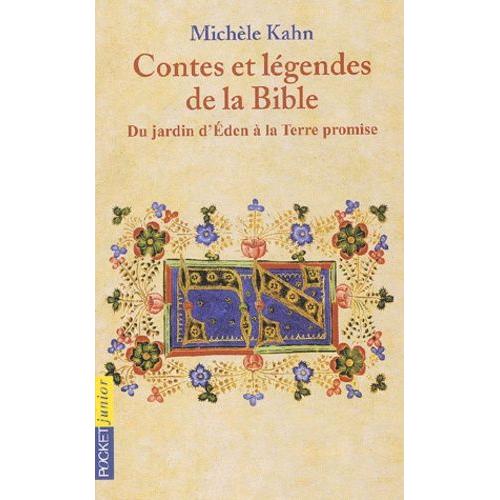 Contes Et Legendes De La Bible Tome 1 : Du Jardin D'eden A La Terre Promise