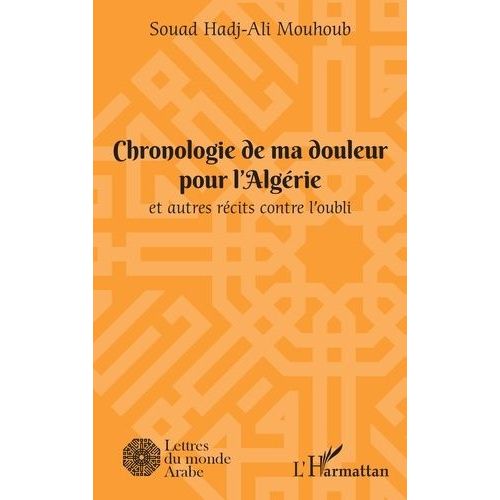 Chronologie De Ma Douleur Pour L'algérie