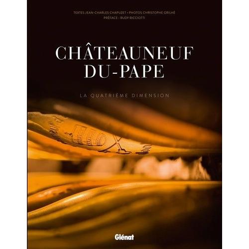 Châteauneuf-Du-Pape - La Quatrième Dimension