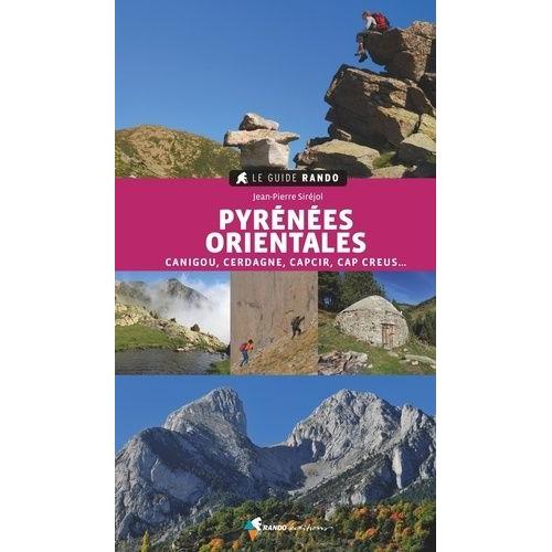 Pyrénées Orientales - Canigou, Cerdagne, Capcir, Cap Creus