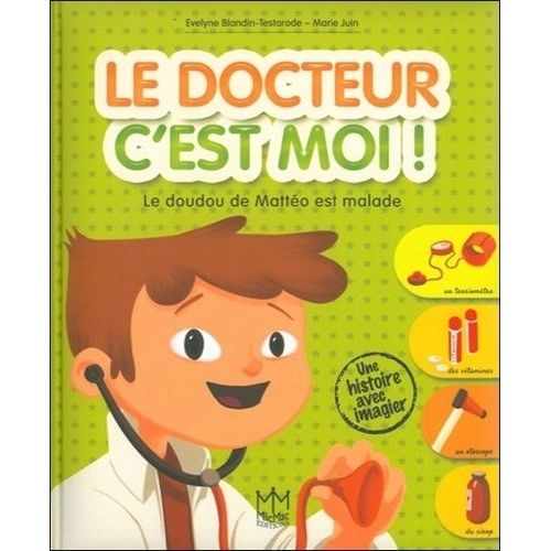 Le Docteur C'est Moi ! - Le Doudou De Mattéo Est Malade