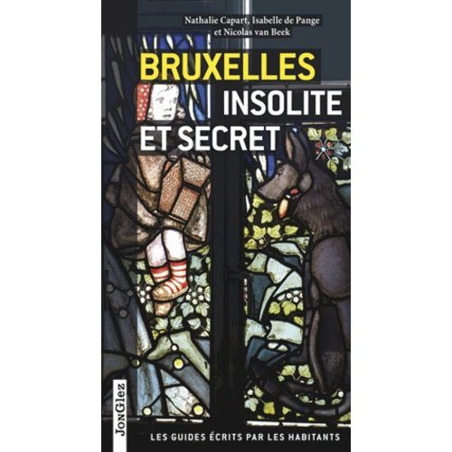 Bruxelles Insolite Et Secret