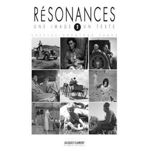 Résonances : Une Image, Un Texte Tome 2 - Spécial Dorothea Lange