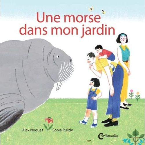 Un Morse Dans Mon Jardin